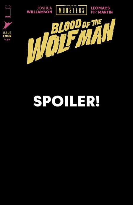 Image Comics Comic Books > Incentives UNIVERSAL MONSTERS BLOOD OF THE WOLF MAN #4 (OF 4) CVR C INC 1:10 MARIA WOLF & MIKE SPICER CONNECTING COVER VAR (Release Date: 09/23/2026) 70985304716200431 0726IM0546