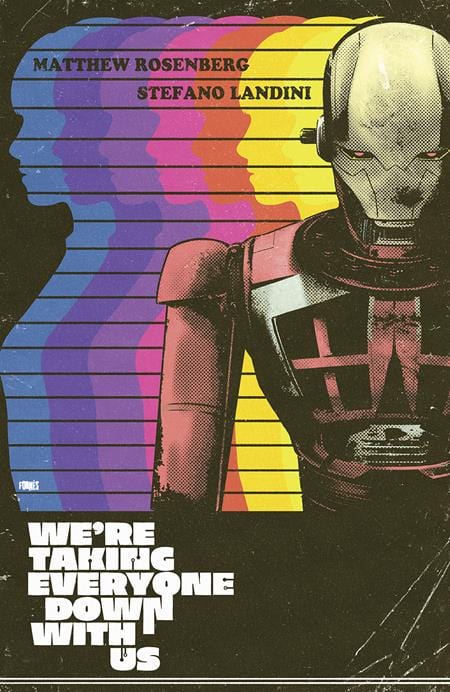 Image Comics Comic Books > Incentives WERE TAKING EVERYONE DOWN WITH US #2 (OF 6) CVR D INC 1:25 JORGE FORNES VAR (MR) 70985304267900241 0225IM435