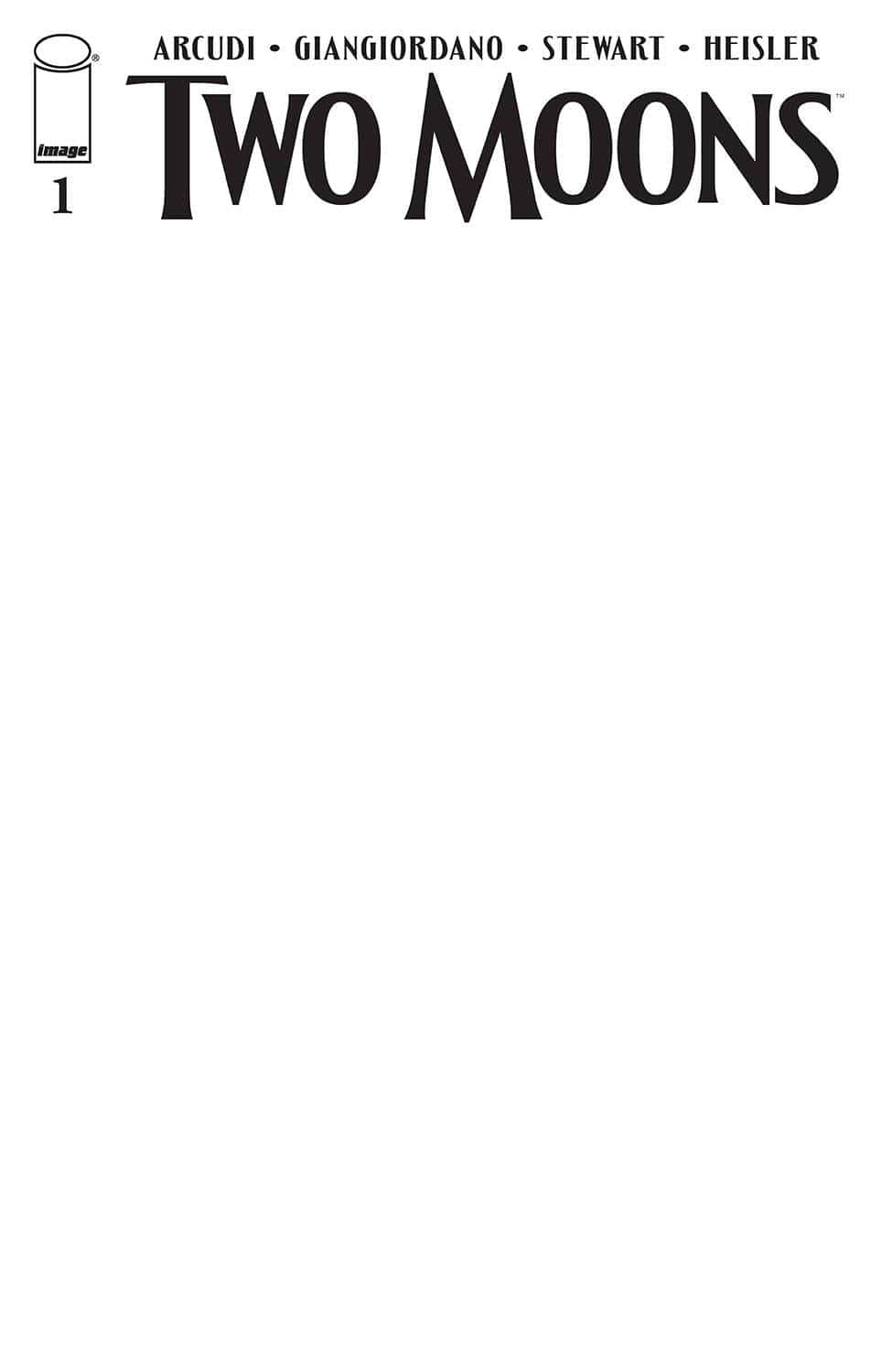 Image Comics Comic Books TWO MOONS #1 CVR C BLANK CVR 70985303071300131