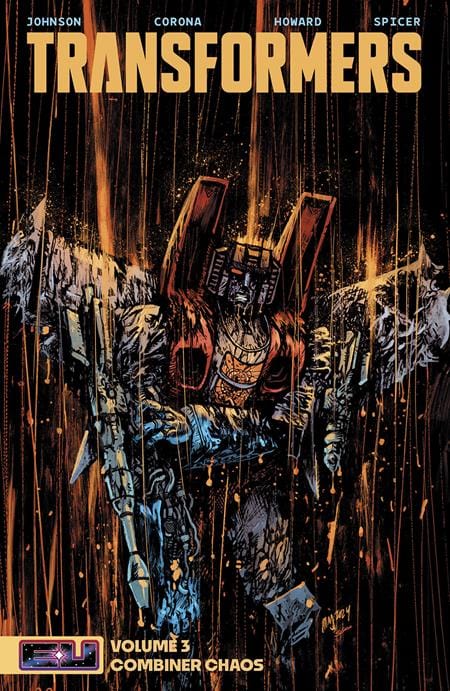 Image Comics Graphic Novel TRANSFORMERS TP VOL 03 COMBINER CHAOS DANIEL WARREN JOHNSON & MIKE SPICER CVR 9781534329898 0325IM431