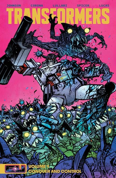 Image Comics Graphic Novel TRANSFORMERS TP VOL 04 CONQUER AND CONTROL DANIEL WARREN JOHNSON & MIKE SPICER CVR 9781534332584 0925IM0462
