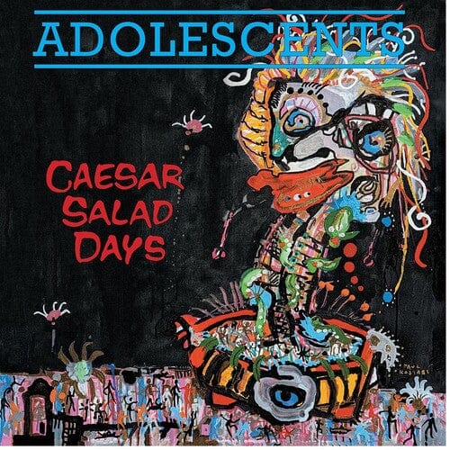 Independent Label Distribution Music > Vinyl Records Adolescents - Caesar Salad Days (Blue Vinyl) 018663109411 FRN31094.1