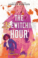 Ingram Books > Fiction The Bewitching Hour (A Tara Prequel) (Buffy the Vampire Slayer Prequels) by Ashley Poston (Hardcover) 9781368075459