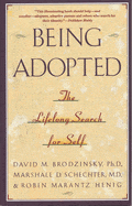 Ingram Books > Lifestyle > Self-Help Being Adopted: The Lifelong Search for Self (Anchor Book) by David M. Brodzinsky, Marshall D. Schecter, Robin Marantz Henig (Paperback) 9780385414265