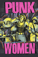 Ingram Books > Music & Film > Music Punk Women: 40 Years of Musicians Who Built Punk Rock (Punx) by David A. Ensminger (Paperback) 9781648413506
