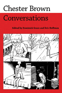 Ingram Books > Non-Fiction > Biography & Memoir Chester Brown: Conversations (Conversations with Comic Artists) by Dominick Grace, Eric Hoffman & Chester Brown (Hardcover) 9781617038686