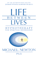 Ingram Books > Occult Life Between Lives: Hypnotherapy for Spiritual Regression by Michael Newton (Paperback) 9780738704654
