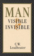 Ingram Books > Occult Man, Visible and Invisible (Theosophical Heritage Classics) by C.W. Leadbeater (Paperback) 9780835603119