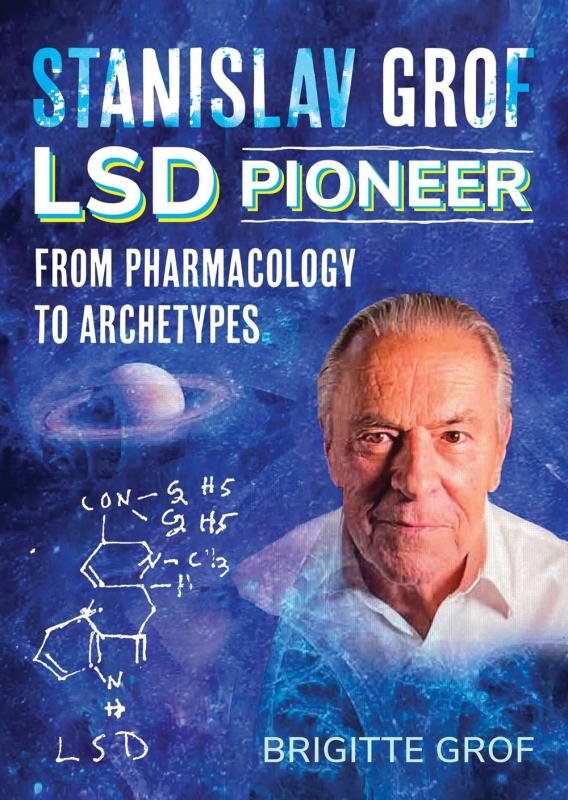 Inner Traditions/Bear & Company Books > Food, Drink, & Drugs > Drug History Stanislav Grof, LSD Pioneer: From Pharmacology to Archetypes - Paperback 9781644119464 MC-54308