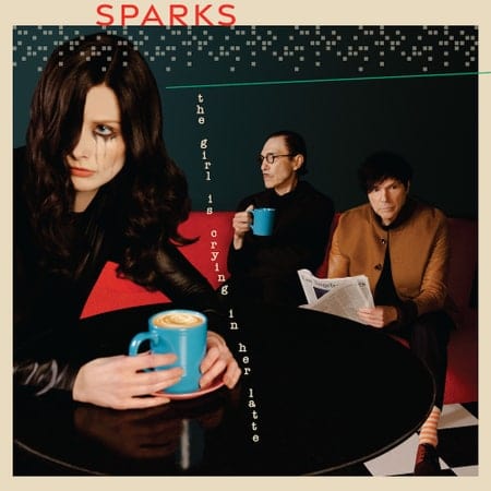 Sparks Music > Vinyl Records Sparks - The Girl is Crying in Her Latte (Clear Vinyl) 602455040046 ISL5504004.1