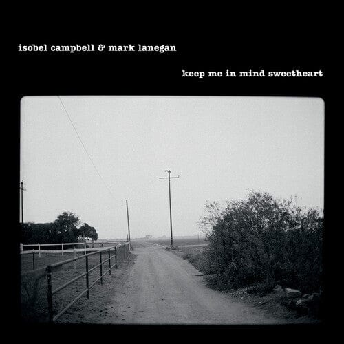 Isobel Campbell / Mark Lanegan Music > Vinyl Records Isobel Campbell / Mark Lanegan - Keep Me In Mind Sweetheart (RSD Exclusive, 180 Gram Vinyl) 711297110814 CKV1508.1