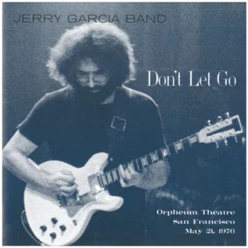 Jerry Garcia Music > Vinyl Records Jerry Garcia - Don't Let Go: Orpheum Theatre, San Francisco - May 21, 1976 (RSD Exclusive, Rsd Box Set) 880882657215 RNRR265721.1