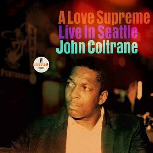 John Coltrane Music > Vinyl Records John Coltrane - A Love Supreme, Live in Seattle 602438499984 IMPB003429101.1