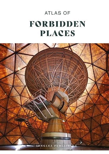 Jonglez Publishing Books > Art & Gifts > Architecture Atlas of Forbidden Places by Jonglez Publishing 9782361957766 9782361957766