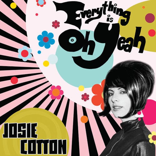Josie Cotton Music > Vinyl Records Cotton, Josie - Everything Is Oh Yeah, White 889466306310 CLE3063.1