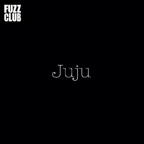 Juju Music > Vinyl Records Juju - Fuzz Club Session - IEX 5060467887625 FZCB17A.1