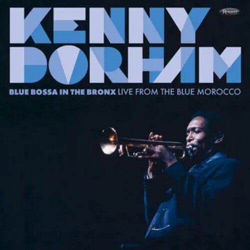 Kenny Dorham Music > Vinyl Records Kenny Dorham - Blue Bossa In The Bronx: Live From The Blue Morocco (RSD Exclusive, 180 Gram Vinyl) 617270123195 RNCE169178.1