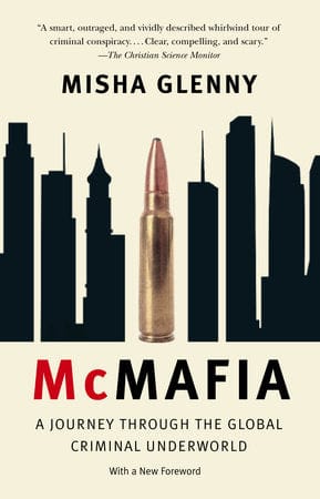 Knopf Books > Crime & Conspiracy > History McMafia: A Journey Through the Global Criminal Underworld Paperback 9781400095124