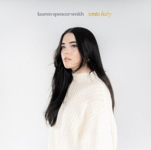 Lauren Spencer Smith Music > Vinyl Records Lauren Spencer Smith - Santa Baby / Last Christmas (Colored Vinyl, Cream, White) 602475021001 ISL163540.7