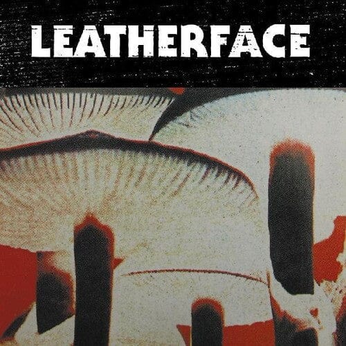 Leatherface Music > Vinyl Records Leatherface - Mush 809236190611 COTV6.1