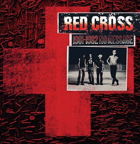 Light in the Attic Records Music > Vinyl Records Red Cross - 1981-1982 No Message (Booklet, Remastered) 826853006897 BHIX62.1