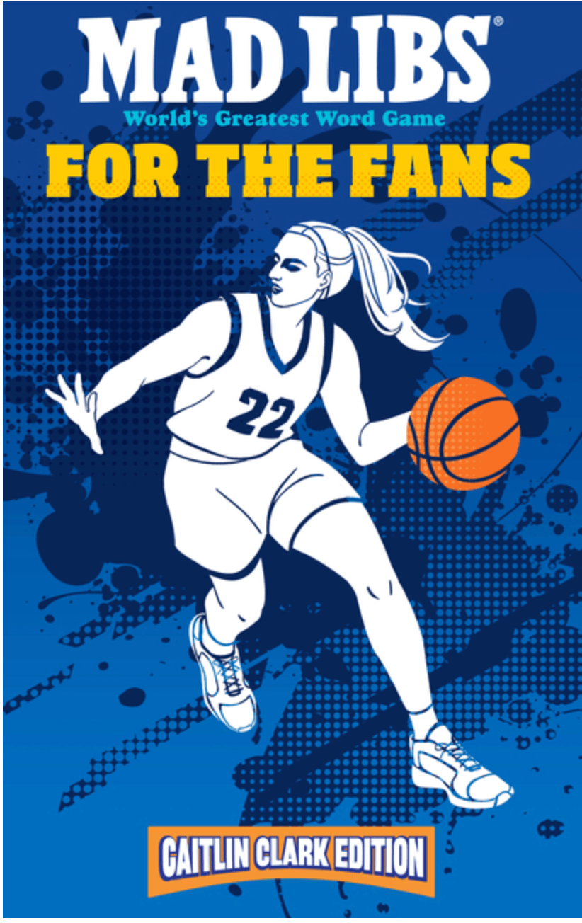 Mad Libs Books > Activity Books Mad Libs: For the Fans - World's Greatest Word Game (Caitlin Clark Edition) 9798217050956 ING-9798217050956