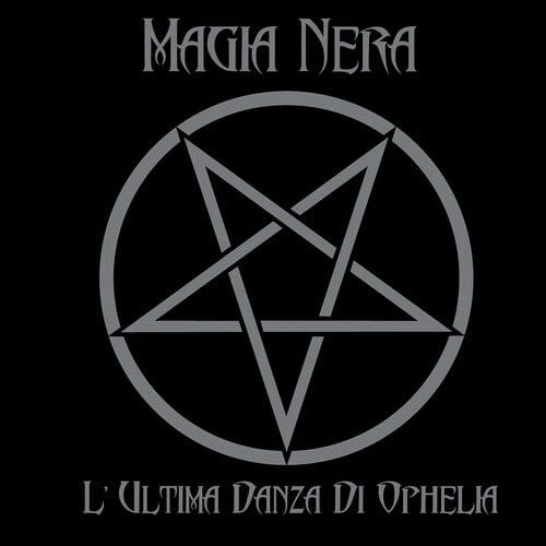 Magia Nera Music > Vinyl Records Magia Nera - L'ultima Danza Di Ophelia 760137646211 AKAA403.1