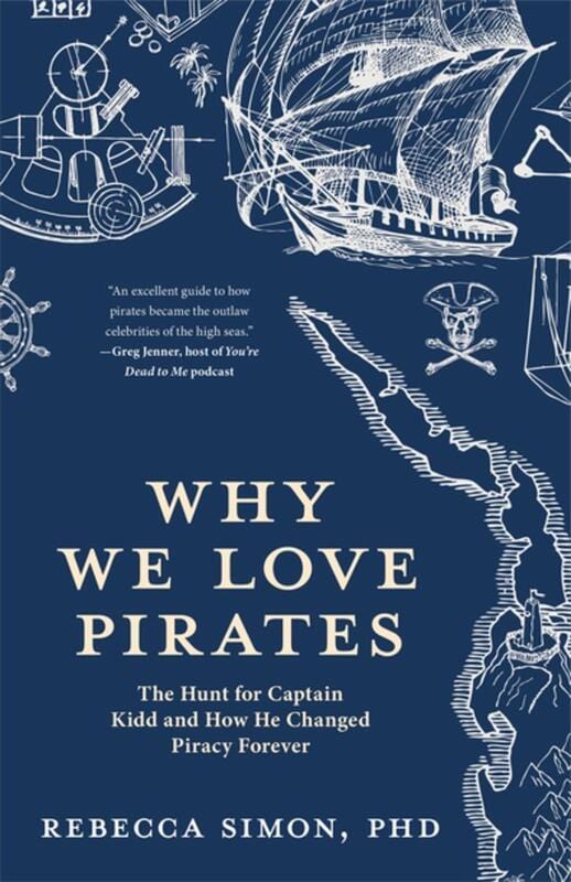 Mango Publishing Group Books > Art & Gifts > Novelties Why We Love Pirates: The Hunt for Captain Kidd and How He Changed Piracy Forever - Book 9781642503371 MC-25720