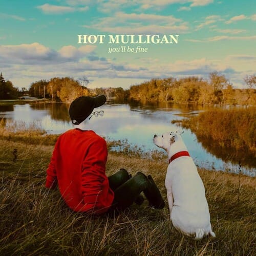 Many Hats Music > Vinyl Records Hot Mulligan - You'll Be Fine (Colored Vinyl, Reissue) 840526502219 WXBO52652.1