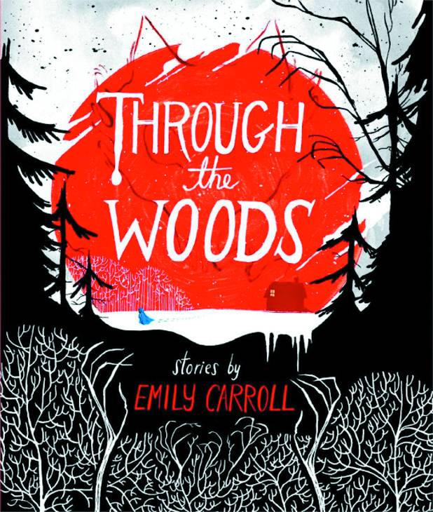 MARGARET K McELDERRY BOOKS Graphic Novel THROUGH THE WOODS HC GN 9781442465954 APR141273