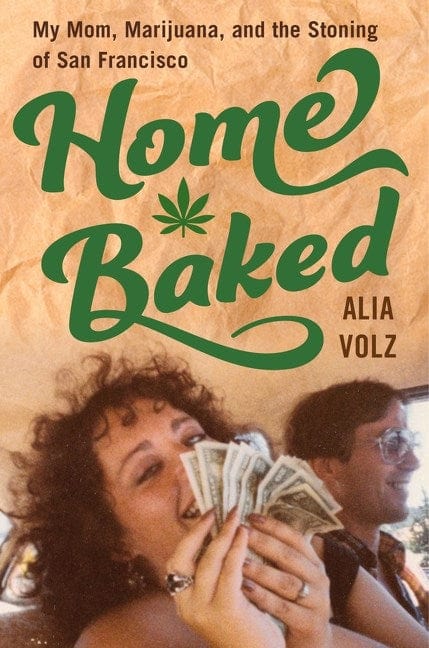 Mariner Books Books > Food, Drink, & Drugs > Weed Home Baked: My Mom, Marijuana, and the Stoning of San Francisco - Hardcover 9780358006091 MC-41498