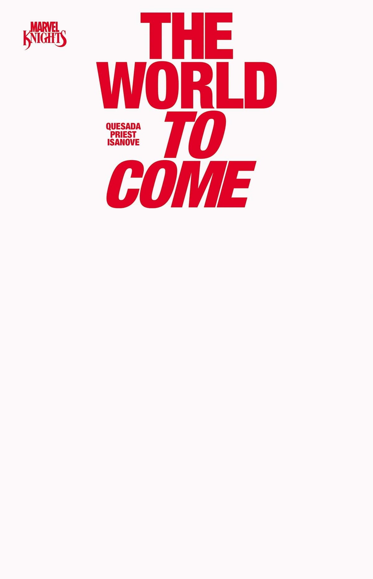 Marvel Comic Books MARVEL KNIGHTS: THE WORLD TO COME #1 BLANK COVER VARIANT 75960609060000121 PRH-75960609060000121