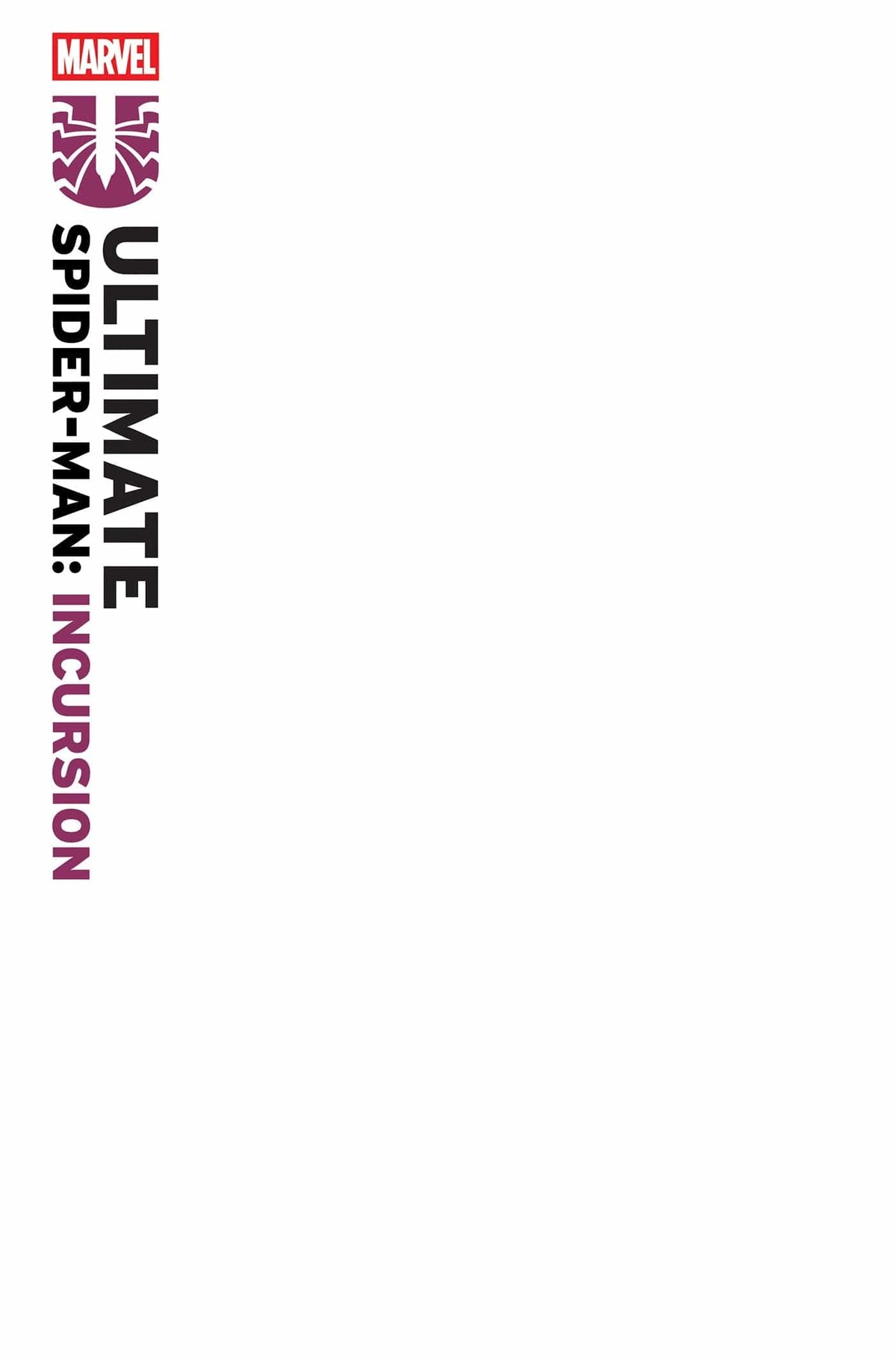 Marvel Comic Books ULTIMATE SPIDER-MAN: INCURSION #1 BLANK COVER VARIANT 75960621213200121 PRH-75960621213200121