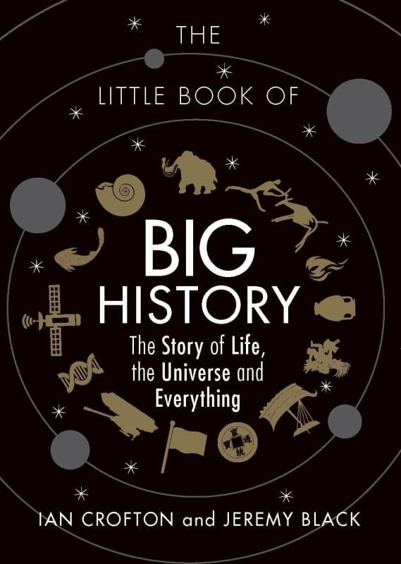 Michael O'Mara Books Limited Books > Smarts > History The Little Book of Big History: The Story of the Universe, Human Civilization, and Everything - Hardcover 9781782436850 MC-41678