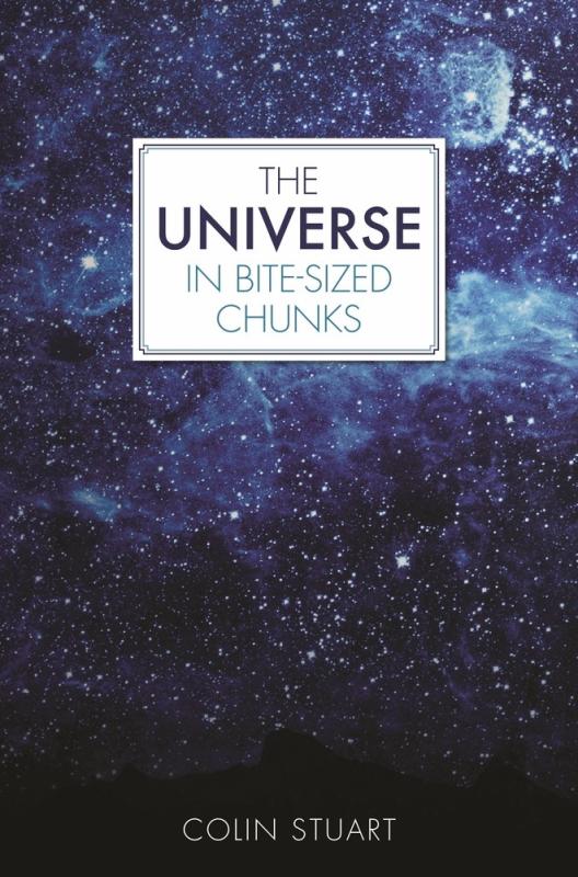 Michael O'Mara Books Limited Books > Smarts > Science The Universe in Bite-Sized Chunks - Hardcover 9781782438649 MC-54233