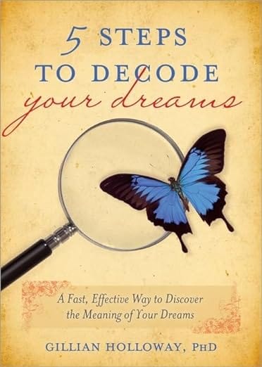 Microcosm Books > Occult 5 Steps to Decode Your Dreams: A Fast, Effective Way to Discover the Meaning of Your Dreams Paperback 9781402255984 MC 9781402255984