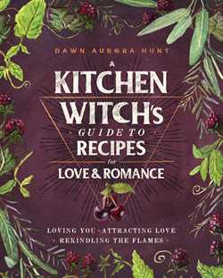 Microcosm Books > Occult A Kitchen Witch's Guide to Recipes for Love & Romance (Hardcover) 9781982150419 9781982150419
