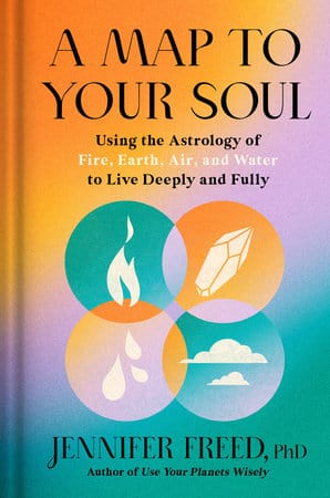 Microcosm Books > Occult A Map to Your Soul: Using the Astrology of Fire, Earth, Air, and Water to Live Deeply and Fully (Hardcover) 9780593236154 9780593236154