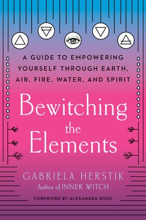 Microcosm Books > Occult Bewitching the Elements: A Guide to Empowering Yourself Through Earth, Air, Fire, Water, and Spirit Paperback 9780593086216 MC 9780593086216