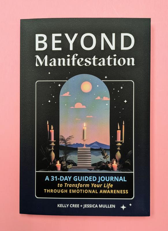 Microcosm Books > Lifestyle > Self-Help Beyond Manifestation: A 31-Day Guided Journal to Transform Your Life Through Emotional Awareness 9781648413490 9781648413490