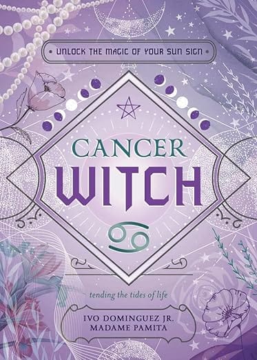 Microcosm Books > Occult Cancer Witch: Unlock the Magic of Your Sun Sign Paperback 9780738772837 MC 9780738772837