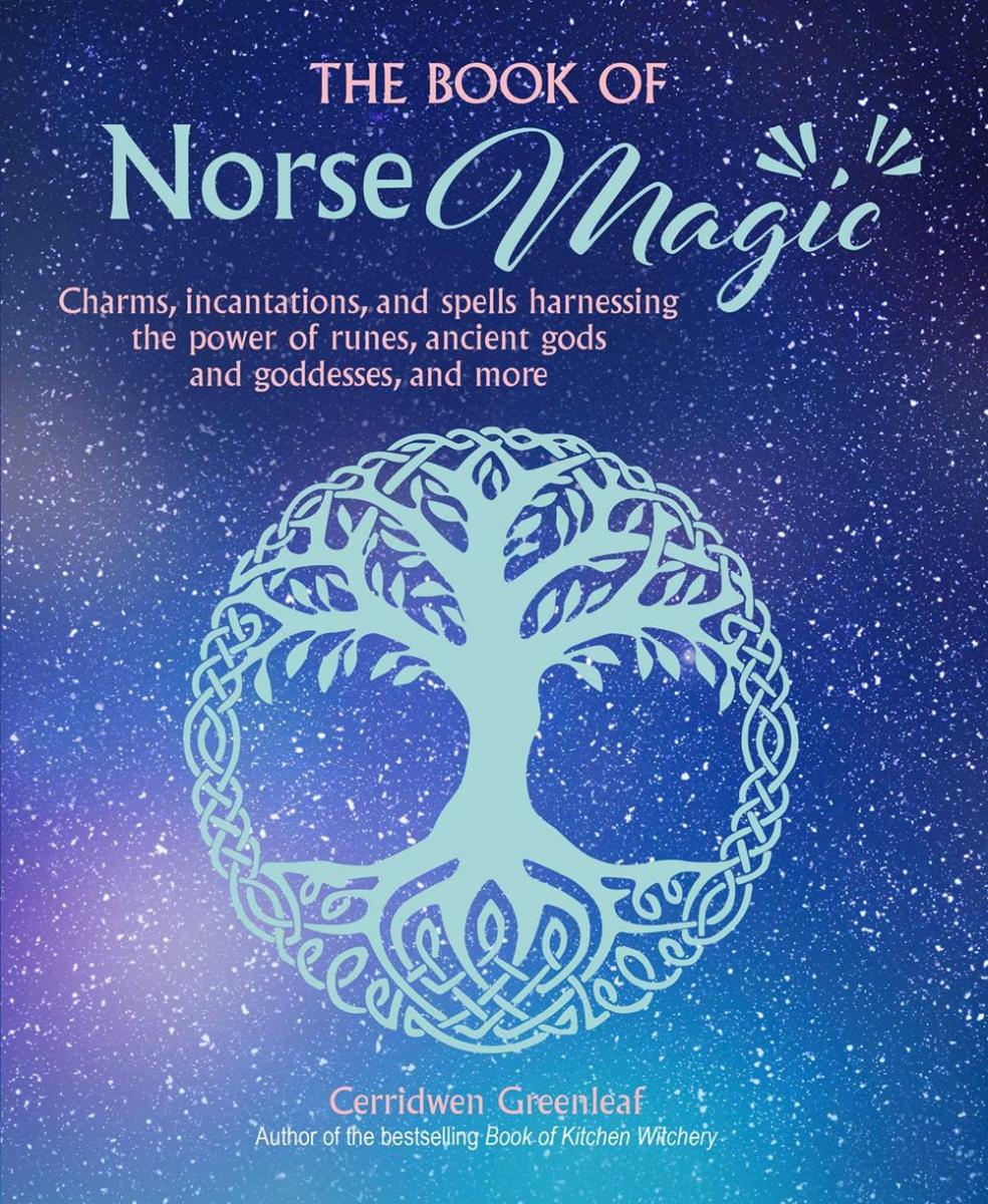 Microcosm Books > Occult The Book of Norse Magic: Charms, Incantations, and Spells Harnessing the Power of Runes, Ancient Gods and Goddesses, and More Paperback 9781800651241 MC 9781800651241