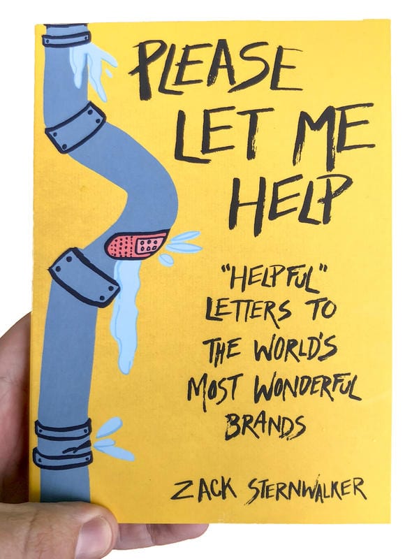 Microcosm Publishing Books > Art & Gifts > Novelties Please Let Me Help: "Helpful" Letters To the World's Most Wonderful Brands - Paperback 9781621064008 MC-9460
