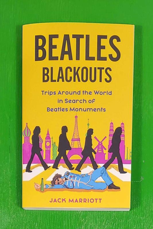 Microcosm Publishing Books > Film & Music > Music Beatles Blackouts: Trips Around the World in Search of Beatles Monuments - Paperback 9781648412011 MC-9152