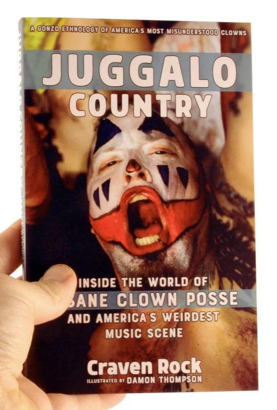 Microcosm Publishing Books > Film & Music > Music Juggalo Country: Inside the World of Insane Clown Posse and America's Weirdest Music Scene - Paperback 9781621063186 MC-10316