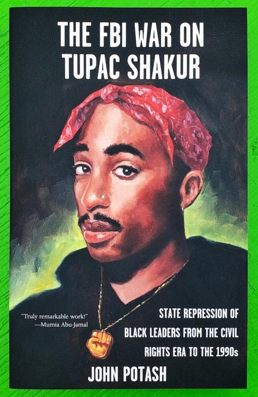 Microcosm Publishing Books > Film & Music > Music The FBI War on Tupac Shakur: The State Repression of Black Leaders from the Civil Rights Era to the 1990s - Paperback 9781621064558 MC-16323