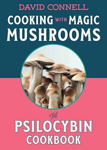 Microcosm Publishing Books > Food, Drink & Drug > Cookbook Cooking with Magic Mushrooms: The Psilocybin Cookbook by David Connell (Paperback) 9781648413124 9781648413124