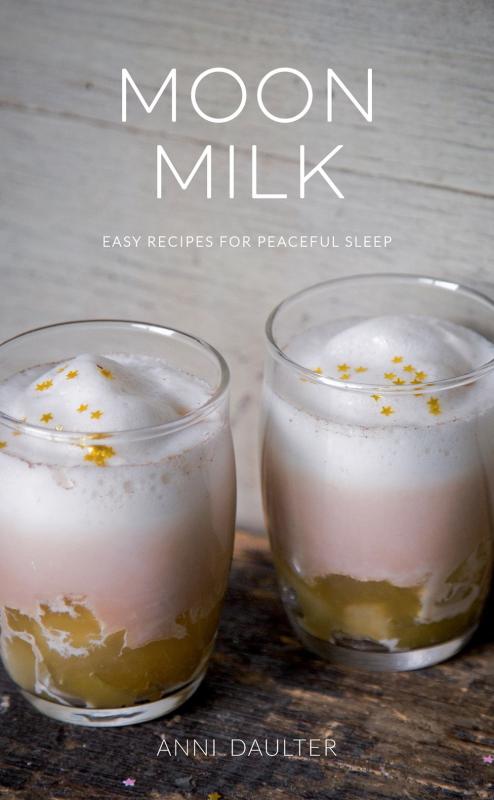 Microcosm Publishing Books > Food, Drink, & Drugs > Booze Moon Milk: Easy Recipes for Peaceful Sleep 9781423654483 9781423654483