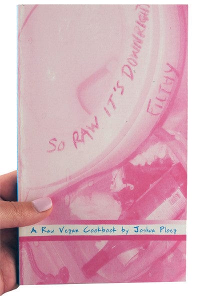Microcosm Publishing Books > Food, Drink, & Drugs > Cookbooks So Raw It's Downright Filthy - Paperback 9781934620823 MC-5825