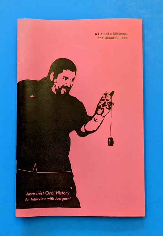 Microcosm Publishing Books > Zines A Hell of a Mistress, the Beautiful Idea: An Interview with Aragorn! - Zine 9781648410796 MC-16549